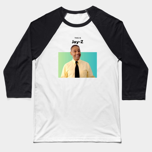 This Is Jay-Z Gus Fring Breaking Bad Music Baseball T-Shirt by Mrkedi